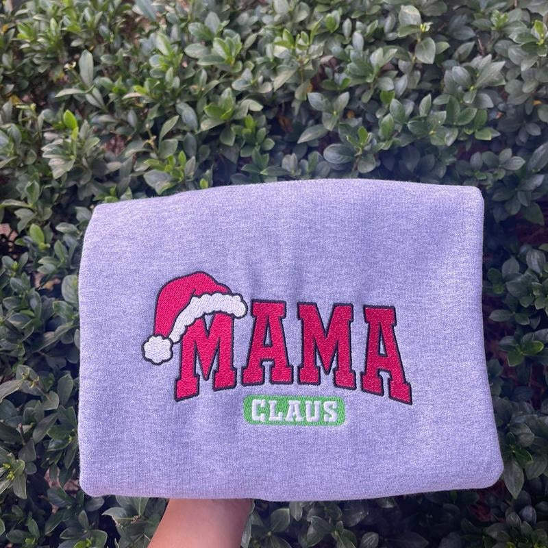 Embroidered MAMA Claus Sweatshirt, Mama Sweatshirt, Christmas Gift for Mama T-Shirts, Hoodie | DripVista.com