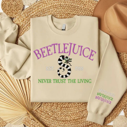 Embroidered Never Trust The Living Shirt, Beetlejuice Halloween Embroidery Sweatshirt