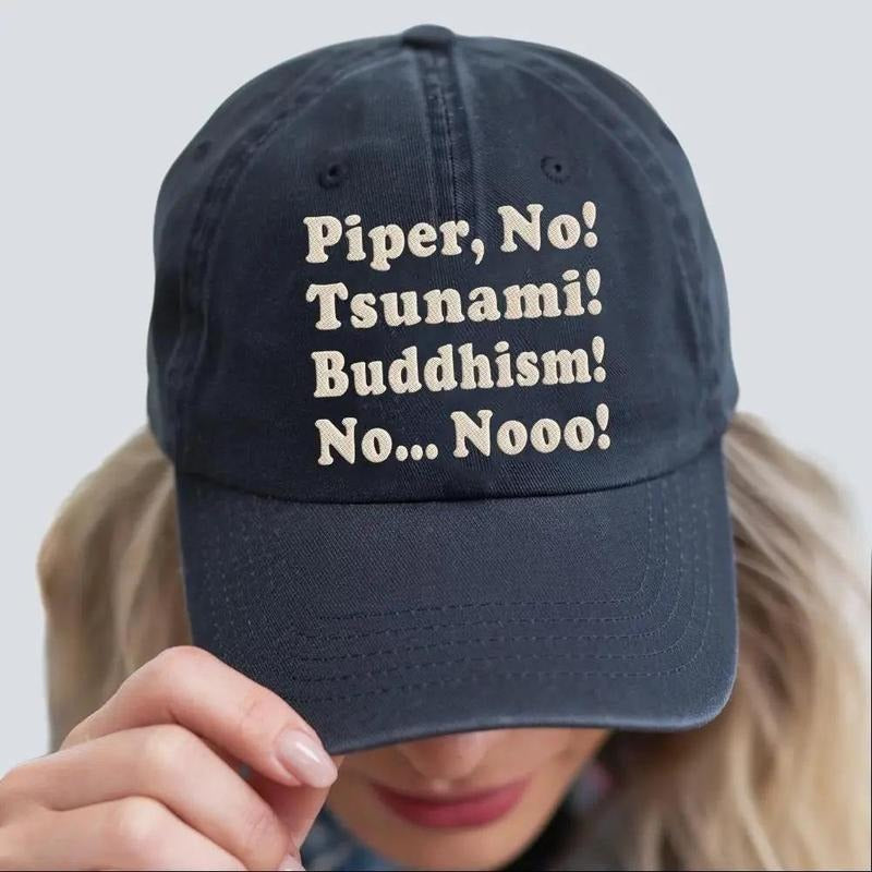 Embroidered Piper No - Tsunami - Buddhism CapNo, Parker Posy White Lotus Season 3 Quote Hat, Viral Pop Culture Hat,...