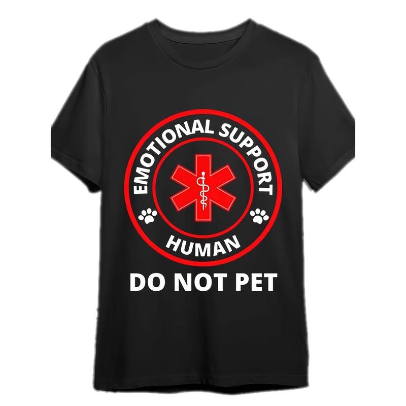 Emotional Support Human Do Not Pet T-Shirt Funny Men's Short Sleeve Graphic T-shirt Collection Made in USA Hoodie, Sweatshirt