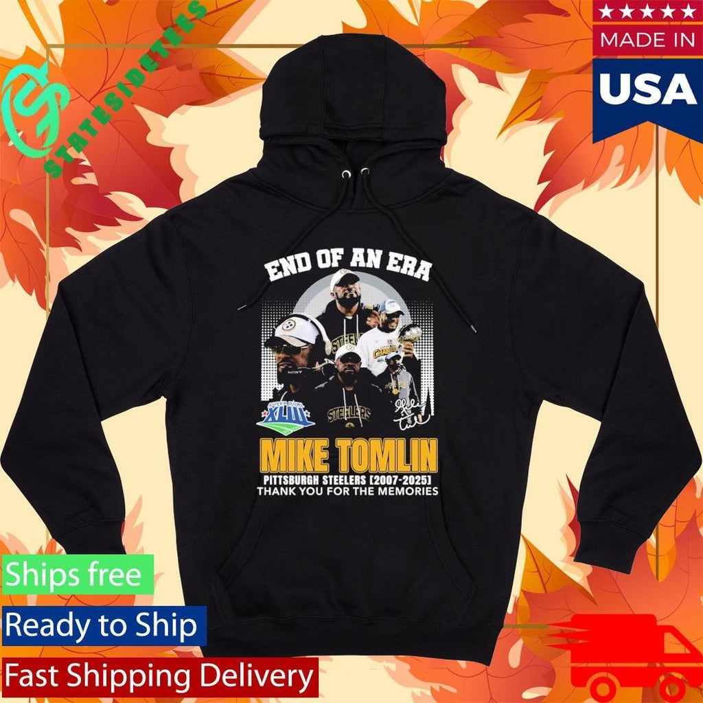 End Of An Era Mike Tomlin Steelers 2007 2025 Thank You For The Memories Shirt