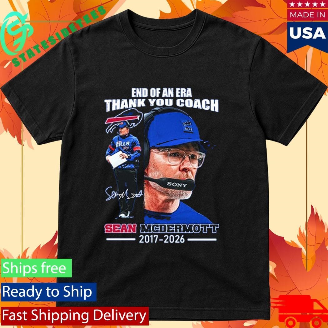 End Of An Era Thank You Coach Sean Mcdermott 2017 2026 Shirt