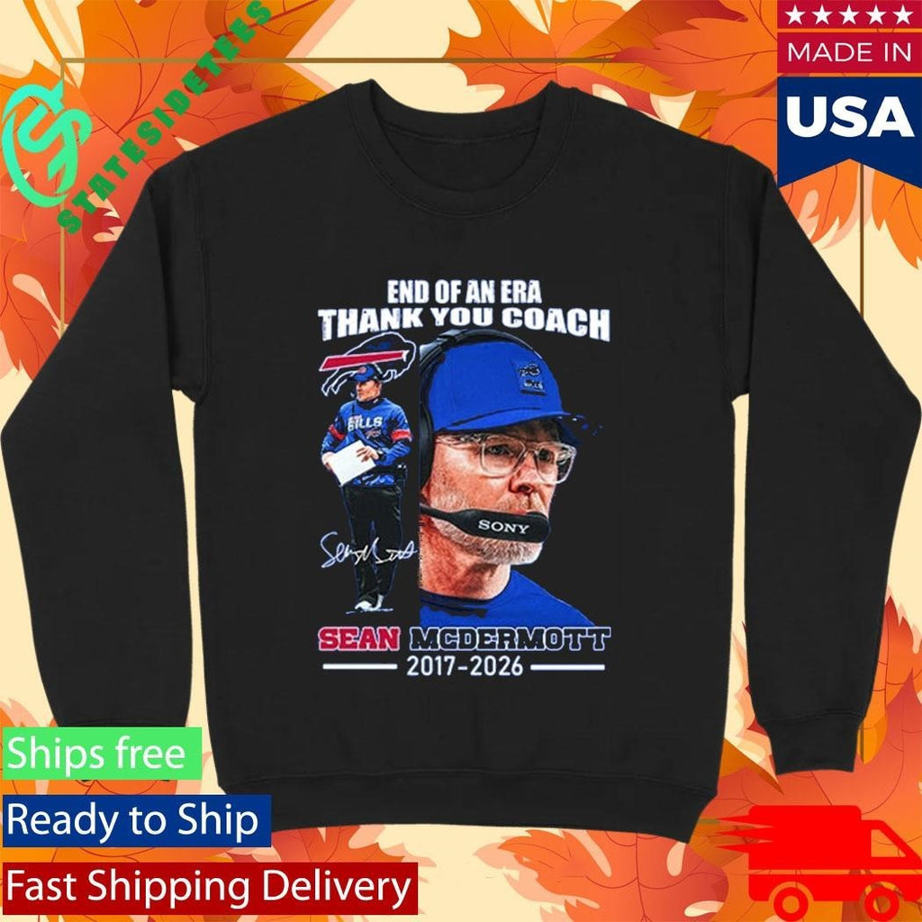 End Of An Era Thank You Coach Sean Mcdermott 2017 2026 Shirt