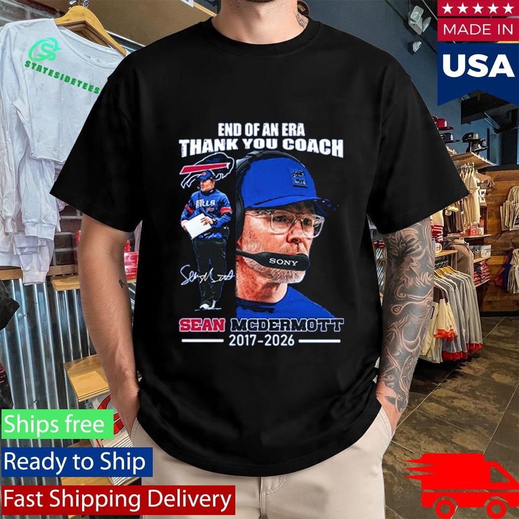 End Of An Era Thank You Coach Sean Mcdermott 2017 2026 Shirt