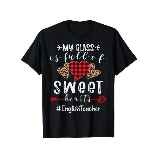 English Teacher My Class Is Full Of Sweet Hearts Valentines T-ShirtFancy Print Men'S T-Shirt - 180g Fabric Weight 100% Pure Cotton S-XXXL Short Sleeve Crew Neck Sweetheart Honey T-shirt made in usa