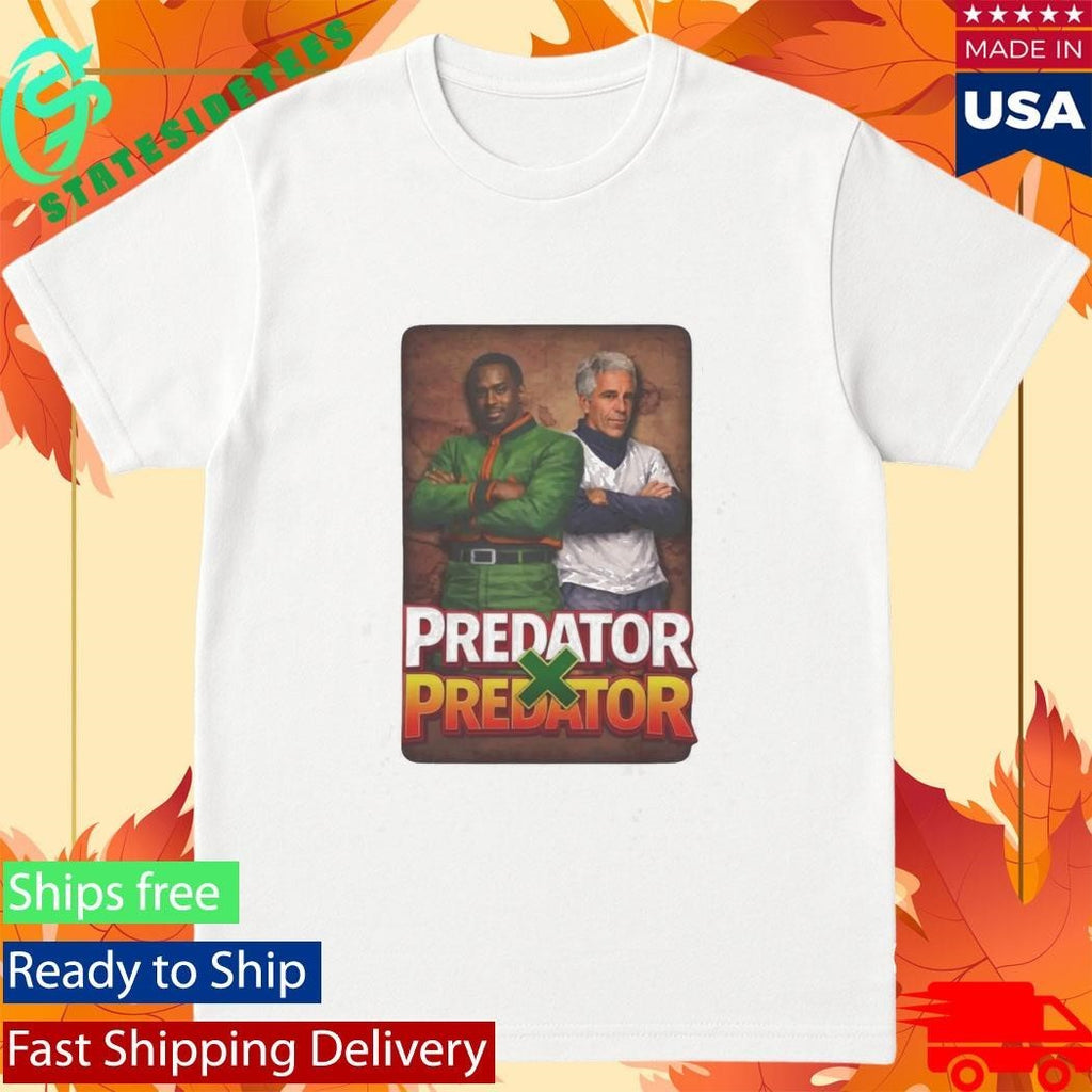 Epstein And Diddy Predator X Predator Shirt
