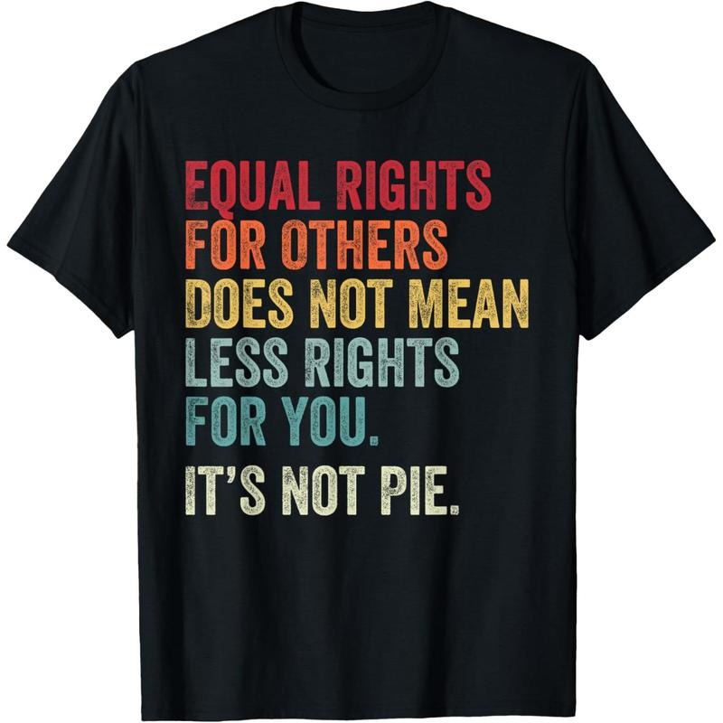 Equality - Equal Rights For Others It's Not Pie T-Shirt made in usa Hoodie, Sweatshirt | DripVista.com