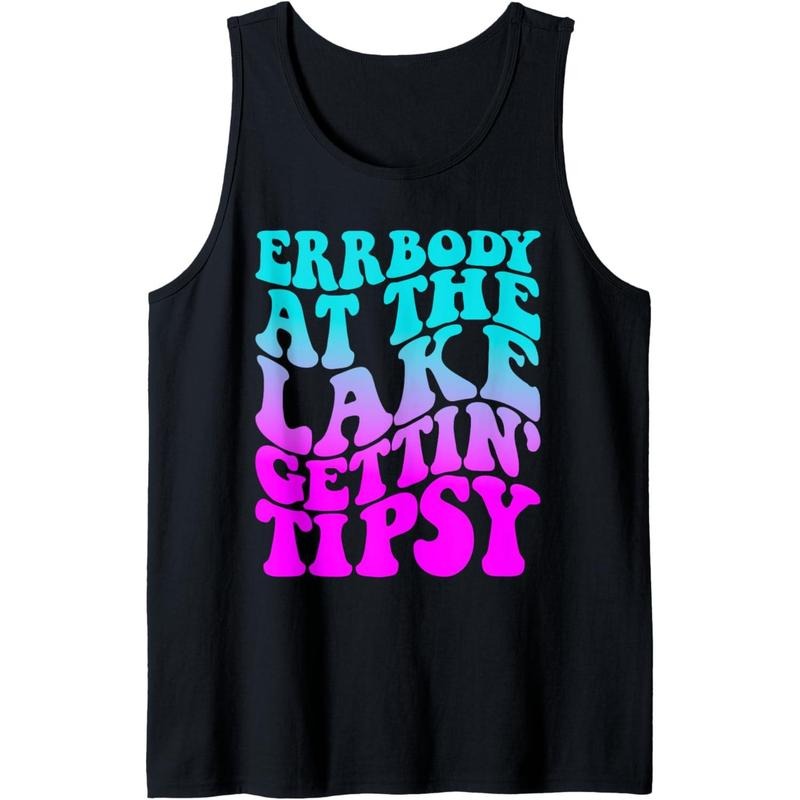 Errbody At The Lake Gettin' Tipsy Lake Life Summer Trendy Tank Top MADE IN USA T-Shirts, Hoodie, Sweatshirt | DripVista.com