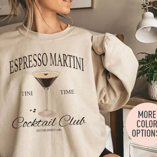 Espresso Martini Cocktail Club Crewneck Sweatshirt, Tini Time Sweatshirt, Martini Drink Lover Sweatshirt, Cocktail and Social Club Sweater