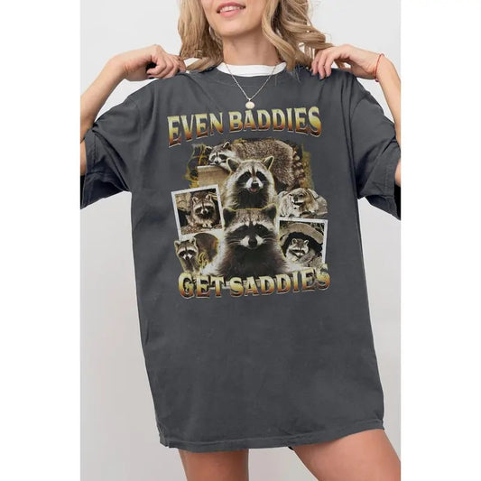 Even Baddies Get Saddies Funny Raccoon Meme Tee For Women, Raccoon Lovers, Raccon Tee, Oversized Tee, Raccoon Gift Casual Comfort