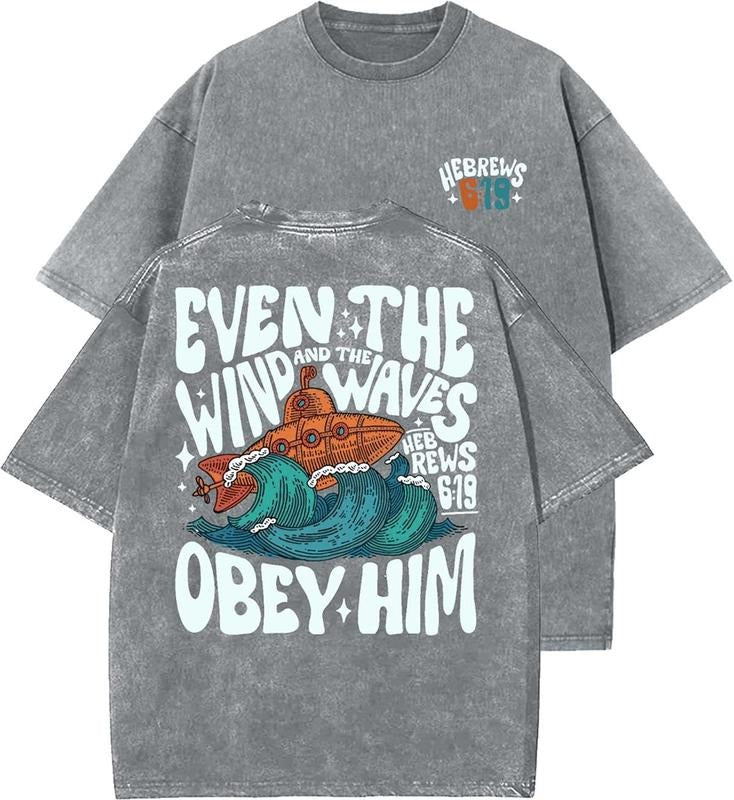 Even The Wind And The Waves Obey Him Unisex Washed T-Shirt, Christian t shirts, Vintage 90s Graphic Tee, Gift Top...