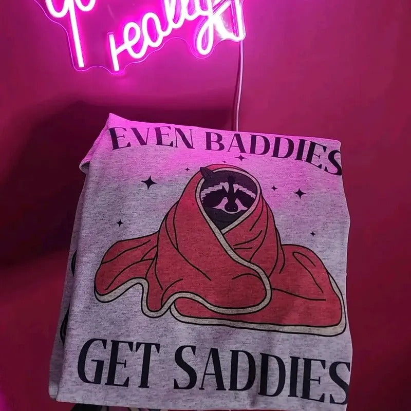 Even baddies get saddies graphic tee Hoodie, Sweatshirt | DripVista.com