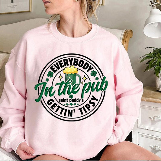 Everybody In The Pub Gettin' Tipsy Shirt, Shenanigans Shirt, Drinking Shirt, Irish Shirt, Lucky Shirt, saint patricks day, St paddys Day Shirt