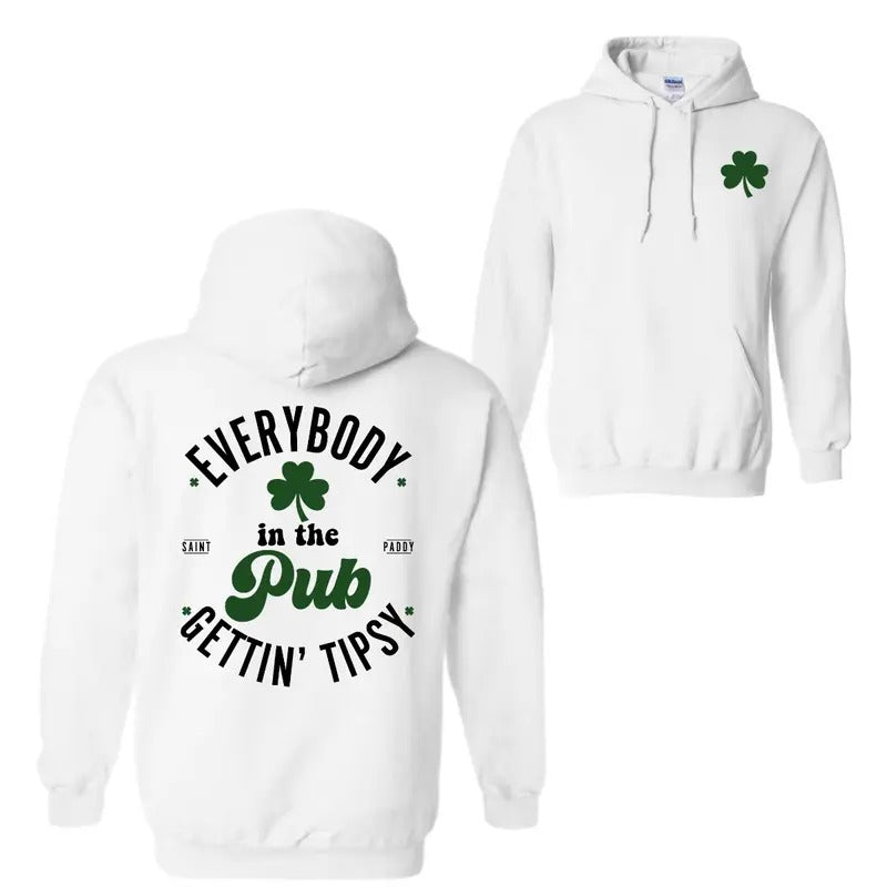 Everybody In The Pub Getting Tipsy St. Patrick's Day T-Shirt Sweatshirt Hoodie, St. Patrick's Day Gift | DripVista.com