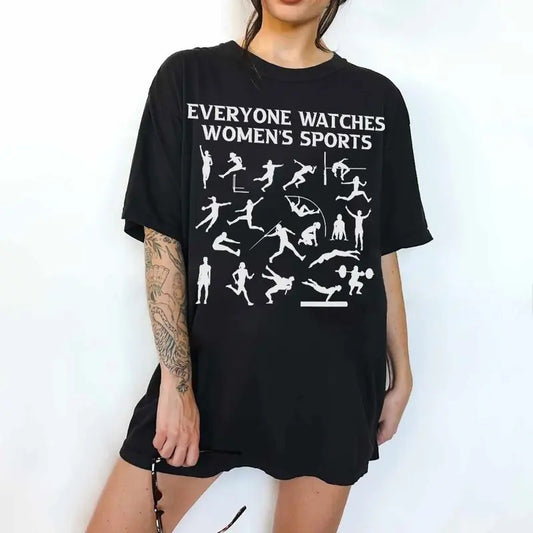 Everyone Watches Women's Sports Shirt, Athletic Shirt, Women's Sports Tee, Female Athletes Shirt, Women's Rights Girls Power Feminist Tee, Unisex Short Sleeve Tee Shirt Top Womenswear