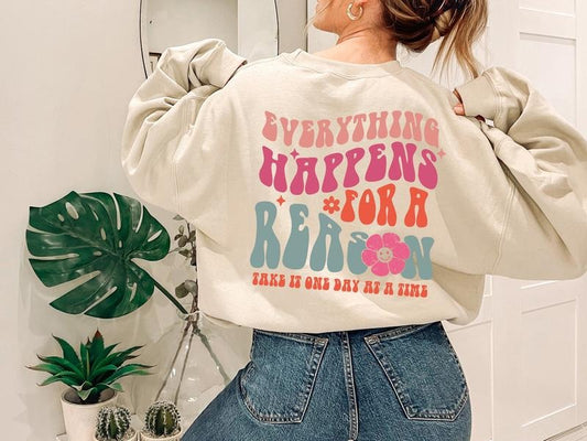 Everything Happens For A Reason Hoodie, Trendy Women's T-Shirts, Aesthetic Sweatshirt, Positive Quote Tee, Preppy Words On Back Hoodie Casual Crewneck