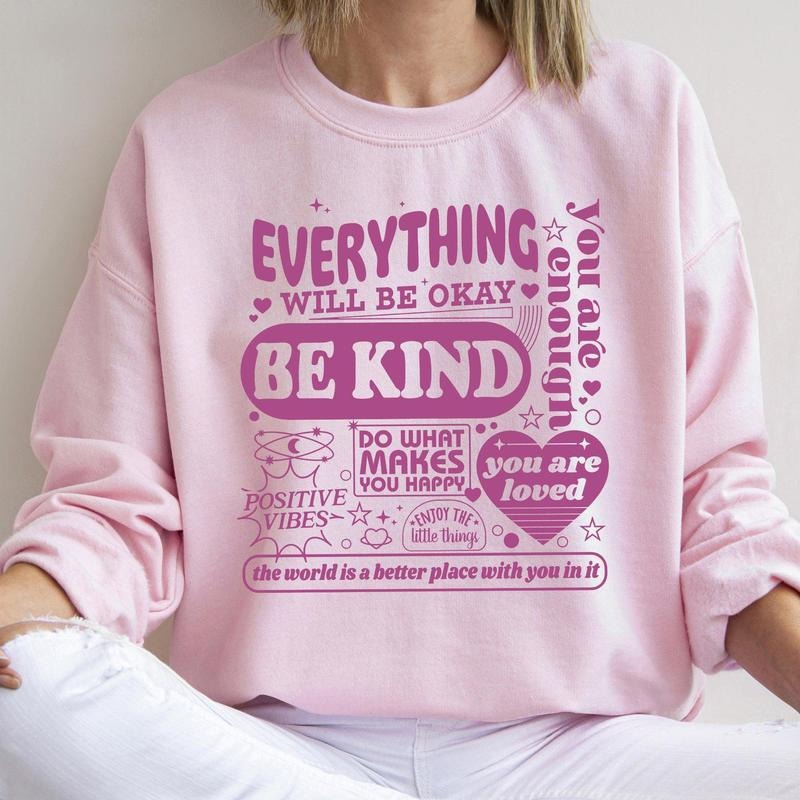 Everything Will Be Okay, Positivity, Kindness, Mental Health, Sweatshirt T-Shirts, Hoodie | DripVista.com