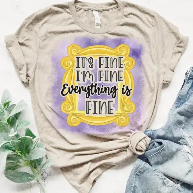 Everything's Fine T-shirt Everyday Life Tshirt Relatable Funny Tee Sarcastic Fun T-shirt I'm Fine Tee It's Fine T-shirt