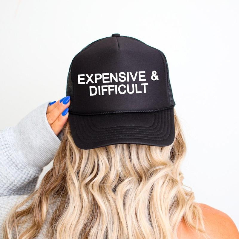 Expensive & Difficult, Sassy, Funny, Black Snapback Trucker Hat, Sassy Graphic Otto Hats T-Shirts, Hoodie, Sweatshirt