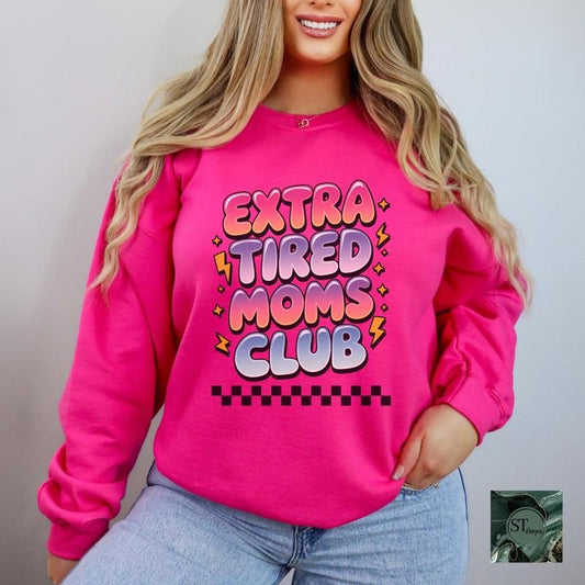 Extra Tired Moms Club Hot Pink Graphic Sweatshirt for Women Hoodies & Sweatshirts