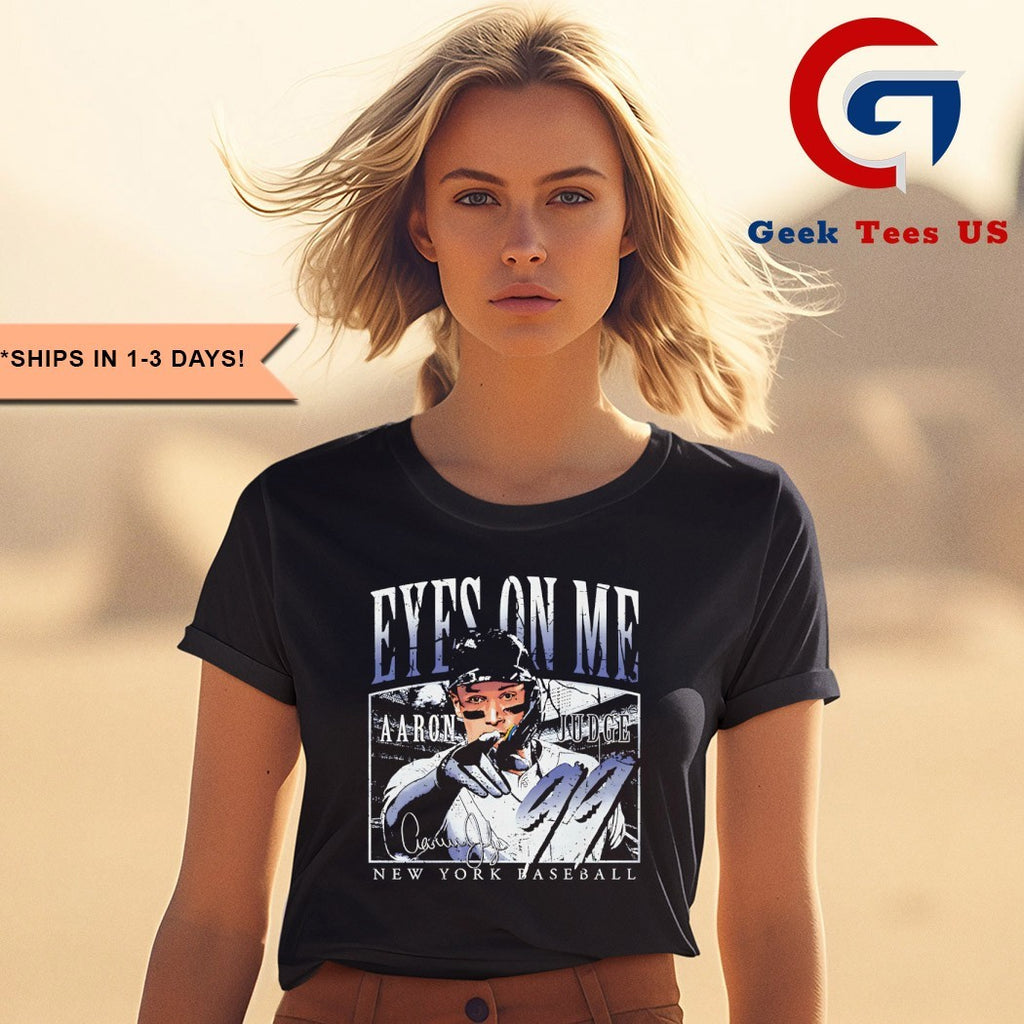 Eyes on me Aaron Judge New York Yankees baseball signature shirt