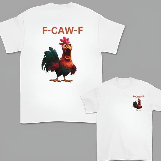 F-Caw-F Chicken T-shirt, Unisex Cotton Short Sleeve , Casual Wear for Men and Women Streetwear