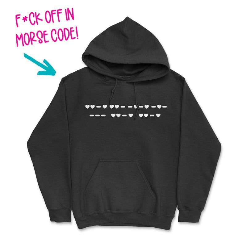 F*ck Off Morse Code Hoodie T-Shirts, Sweatshirt | DripVista.com