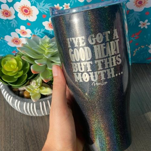 FLASH SALE | I've Got A Good Heart But This Mouth Tumbler T-Shirts, Hoodie, Sweatshirt | DripVista.com