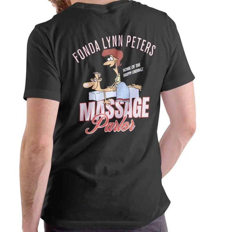 FONDA LYNN PETERS MASSAGE PARLOR T Shirt, Unisex Cotton Casual Breathable