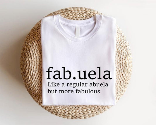 Fabuela Definition Shirt, Like a Regular Abuela Sweatshirt, Spanish T-shirt For Woman, New Grandma Gift Tee, Mexican Grandmother Birthday Hoodie, Regalo Para Abuela, Baby Reveal Gift Tee. Casual Comfortable