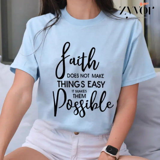 Faith Doesnt Make Things Easy It Makes Them Possible T-Shirt Casual Style Crew Neck Short Sleeve T-Shirt Tops Trendy for Unisex, Perfect Gift