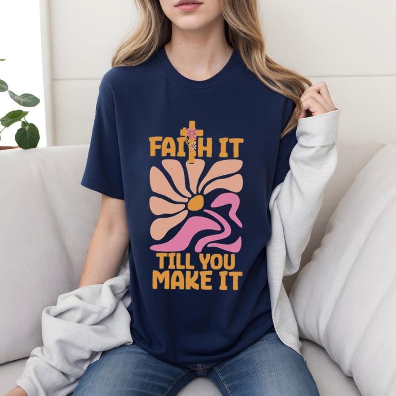 Faith Till You Make It Christian Tshirt Cotton Casual Street Style Crew Neck Short Sleeve T-Shirt Trendy Top for Women for Men, Perfect Gifts