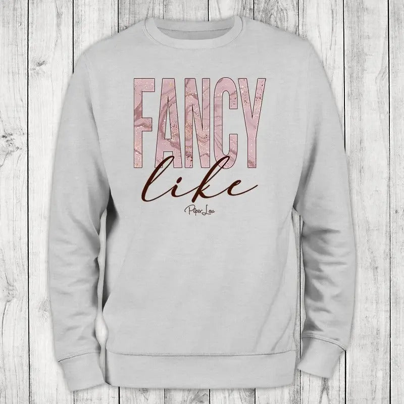 Fancy Like Crewneck Sweatshirt T-Shirts, Hoodie | DripVista.com