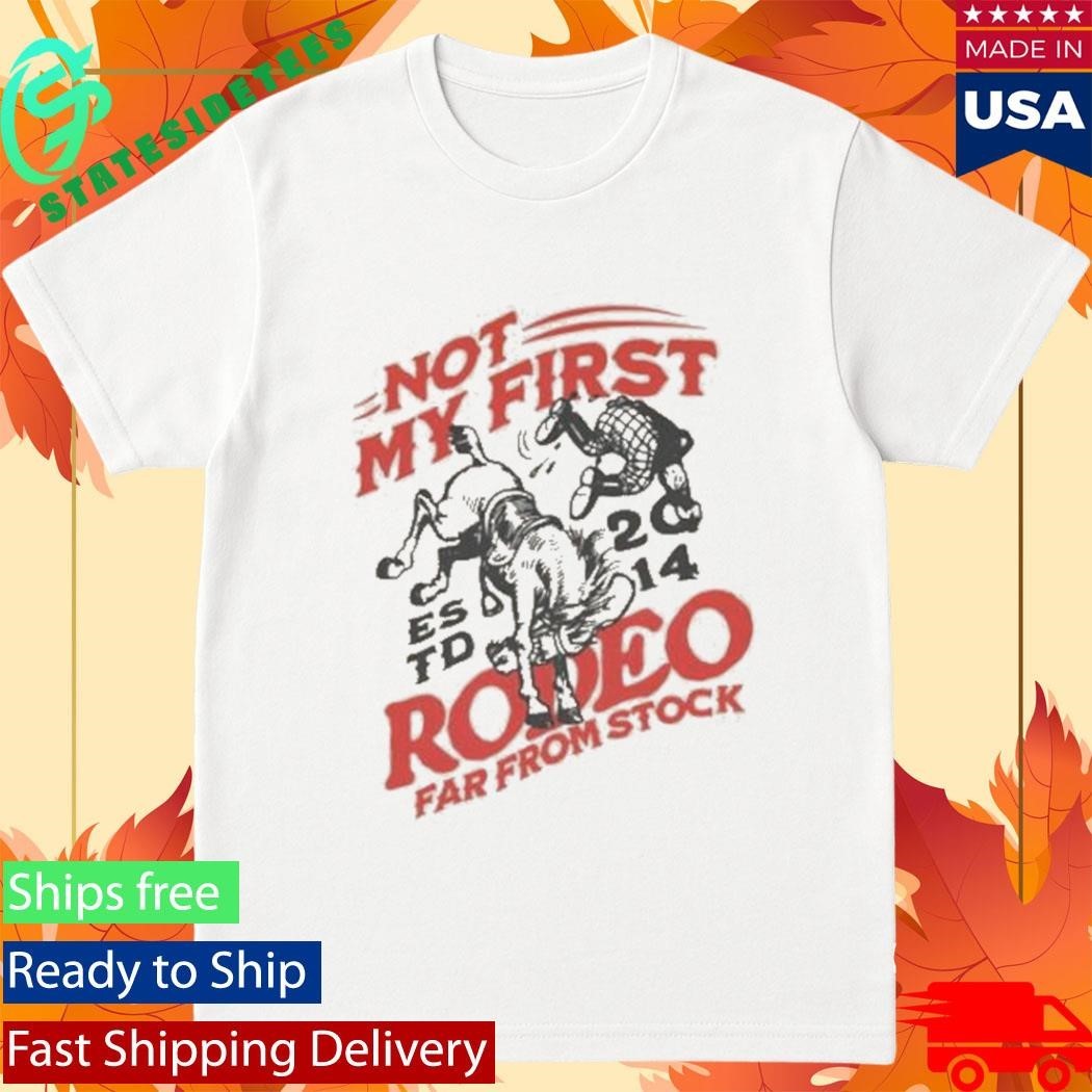 Far From Stock First Rodeo Shirt