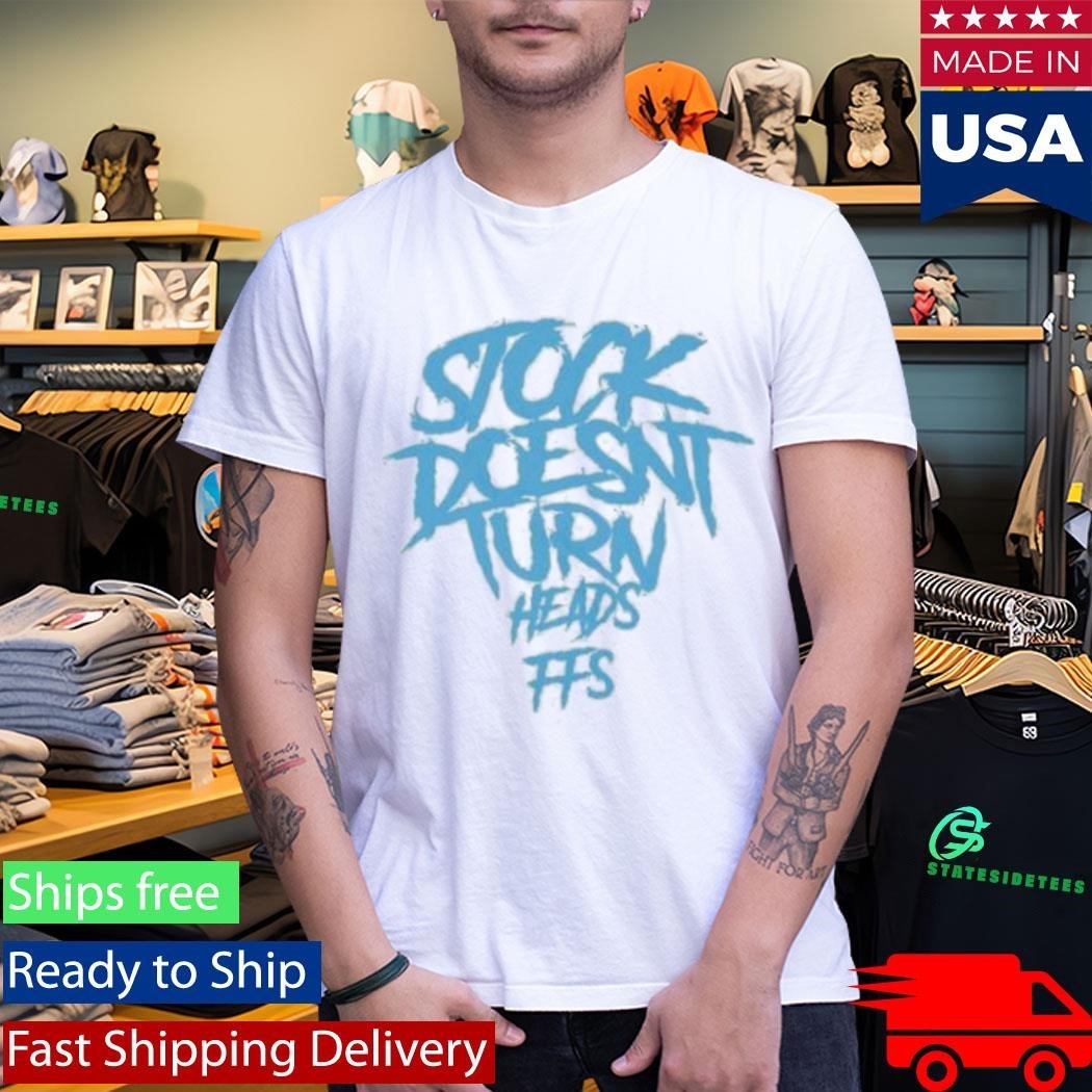 Far From Stock Turn Heads Shirt