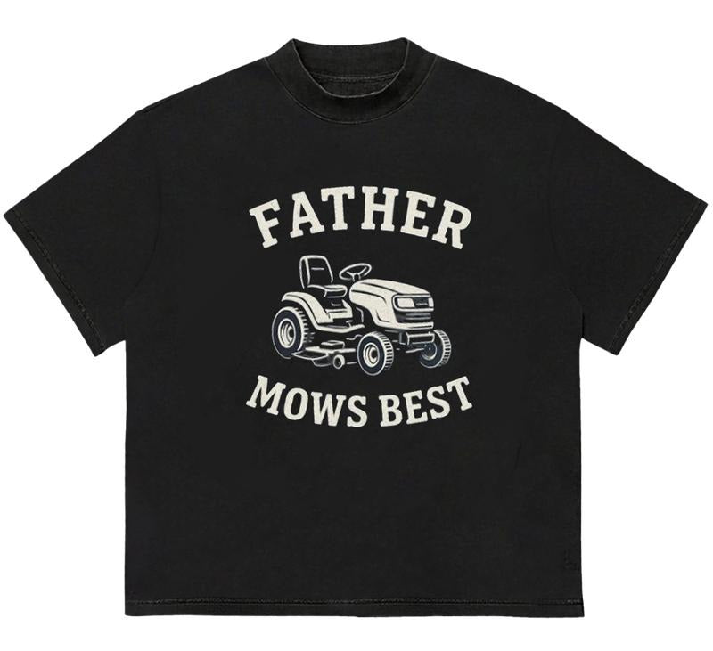 Father Mows Best T-Shirt Perfect for Active Days and Casual Style Streetwear Graphic Hoodie, Sweatshirt | DripVista.com