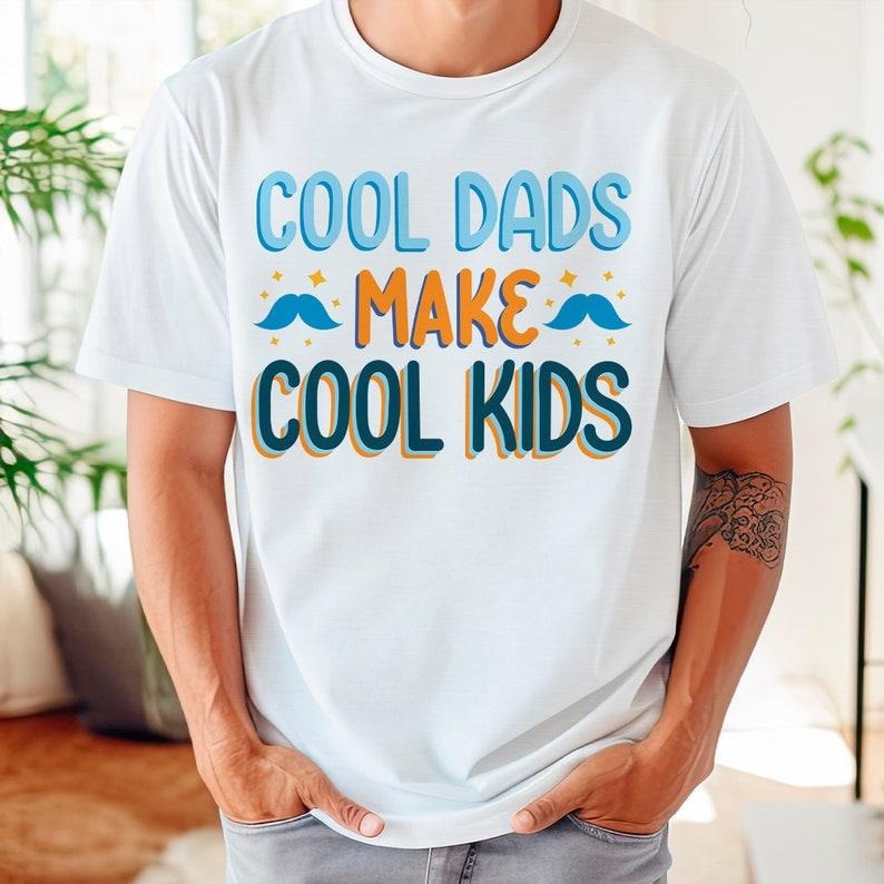 Father's Day Gifts Cool Dads Make Cools Kids T Shirt Hoodie Sweater, Funny Husband Shirt, Gift for Him, Father's Day Gift, Daddy Shirt, Dad to be, Cool Dad, Father's Shirt