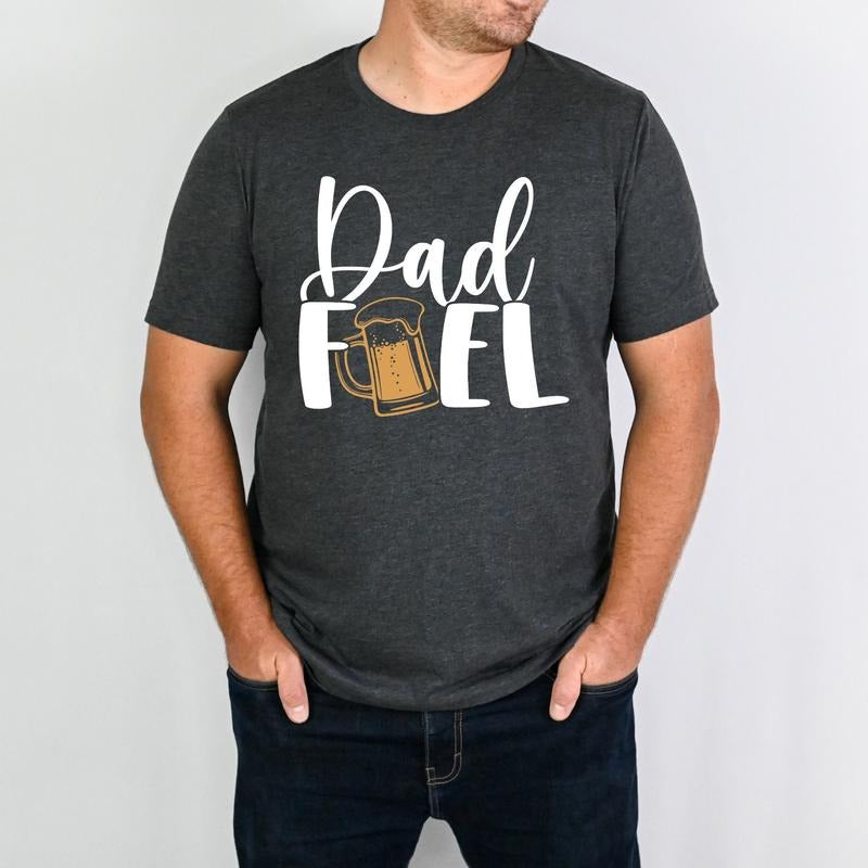 Father's Day Gifts Dad Fuel T Shirt Hoodie Sweater Fathers Day Shirt Gift For Dad Dad Love Shirt Gift Shirt For Husband Funny Dad Shirt Father Gift
