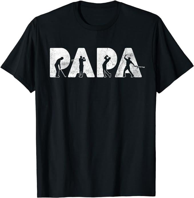 Father's Day T-Shirt, Gifts For Dad, Funny Dad Papa Golf T-Shirt Menswear Top Underwear Hoodie, Sweatshirt | DripVista.com