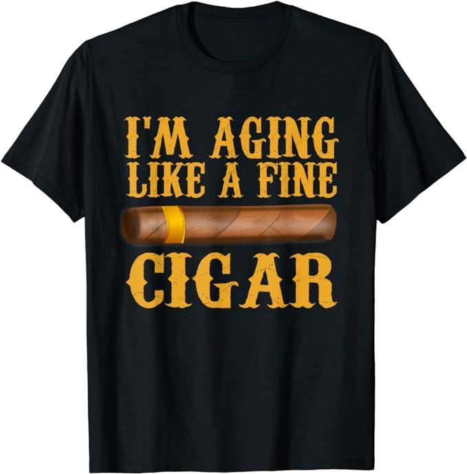 Father's Day T-Shirt, Gifts For Dad, I'm Aging Like A Fine Cigar Funny Fathers Day Dad Gift Idea T-Shirt Menswear Top...