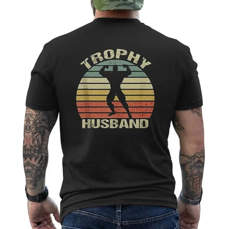 Father's Day T-Shirt, Gifts For Dad, Trophy Husband Mens Back Print T-Shirt Top Streetwear Hoodie, Sweatshirt | DripVista.com