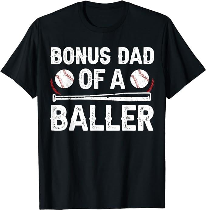 Father's Day T-Shirt, Gifts For Stepdad, Bonus Dad Of A Baller Baseball Bonus Dad Baseball Step Dad T-Shirt Menswear...