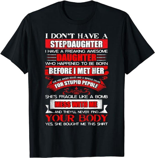 Father's Day T-Shirt, Gifts For Stepdad, I Don't Have a Stepdaughter Funny Step Dad Gift From Daughter T-Shirt Menswear Casual Cottonstyle{n002}2