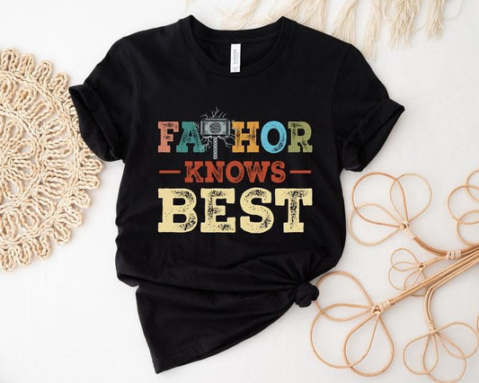 Fathor Knows Best T Shirt Hoodie Sweater Fathers Day Gift For Dad Daddy Birthday Shirt Cool Father Grandfather Shirt Dad Gift From Wife Daughter Son