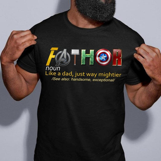 Fathor Shirt, Noun Like A Dad, Just Way Mightier, Funny Dad Shirt, Fathor Definition Shirt, Father's Day gift, Husband Daddy Hero Shirt