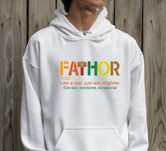 Fathor T Shirt Hoodie Sweater Fathor Sweatshirt Dad Shirt Shirt For Dad Father's Day Tee Shirt Dad Gifts From Daughter Dad Design Sweatshirt