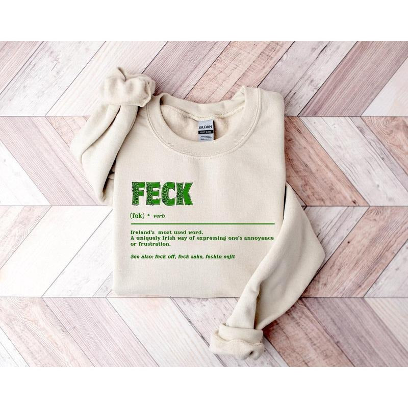 Feck Irish Sweater, Shamrock Sweatshirt, St Patrick's Day Sweater, Irish Sayings T-Shirt, Shamrock Sweatshirt, Leaf Clover Irish Shirt