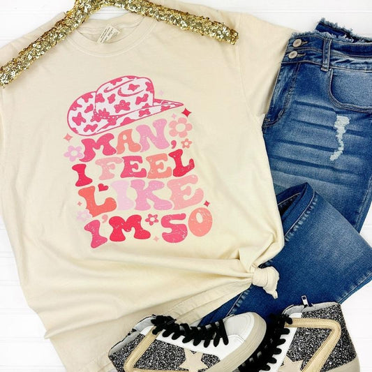 Feel Like I'm 50 Comfort Colors T-Shirt