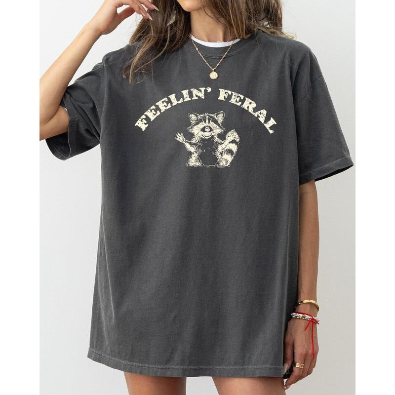 Feelin Feral, Funny, Raccoon, Aesthetic, Trendy, Funny, Humorous Tshirt, Women's Comfort Color Tee, Tshirt Hoodie, Sweatshirt