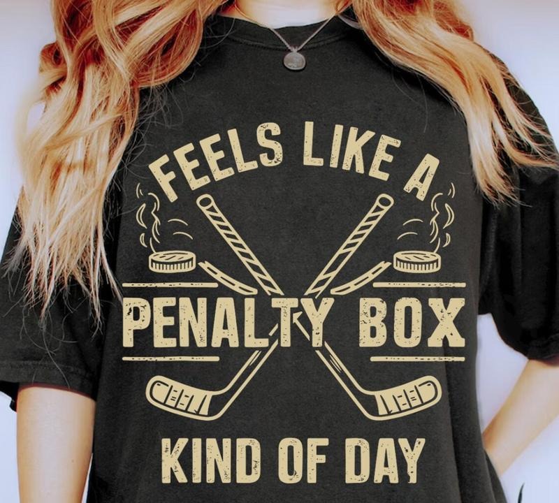Feels Like a Penalty Box Kind of Day DTF Transfers - THIS IS NOT A SHIRT